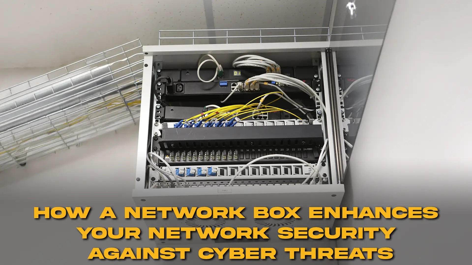 How a Network Box Enhances Your Network Security Against Cyber Threats