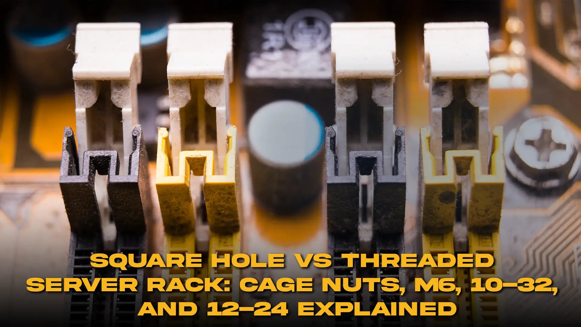 Square Hole vs Threaded Server Rack: Cage Nuts, M6, 10-32, and 12-24 Explained