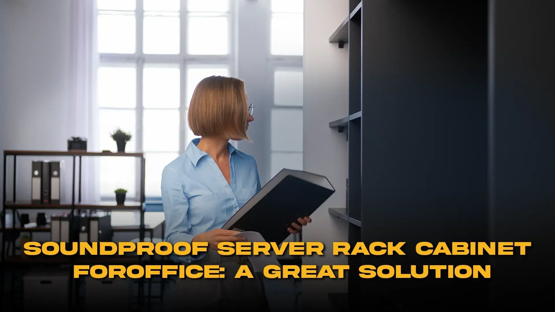 Soundproof Server Rack Cabinet for Office: A Great Solution