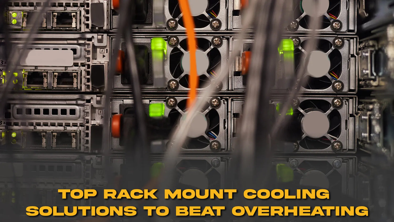Top Rack Mount Cooling Solutions to Beat Overheating