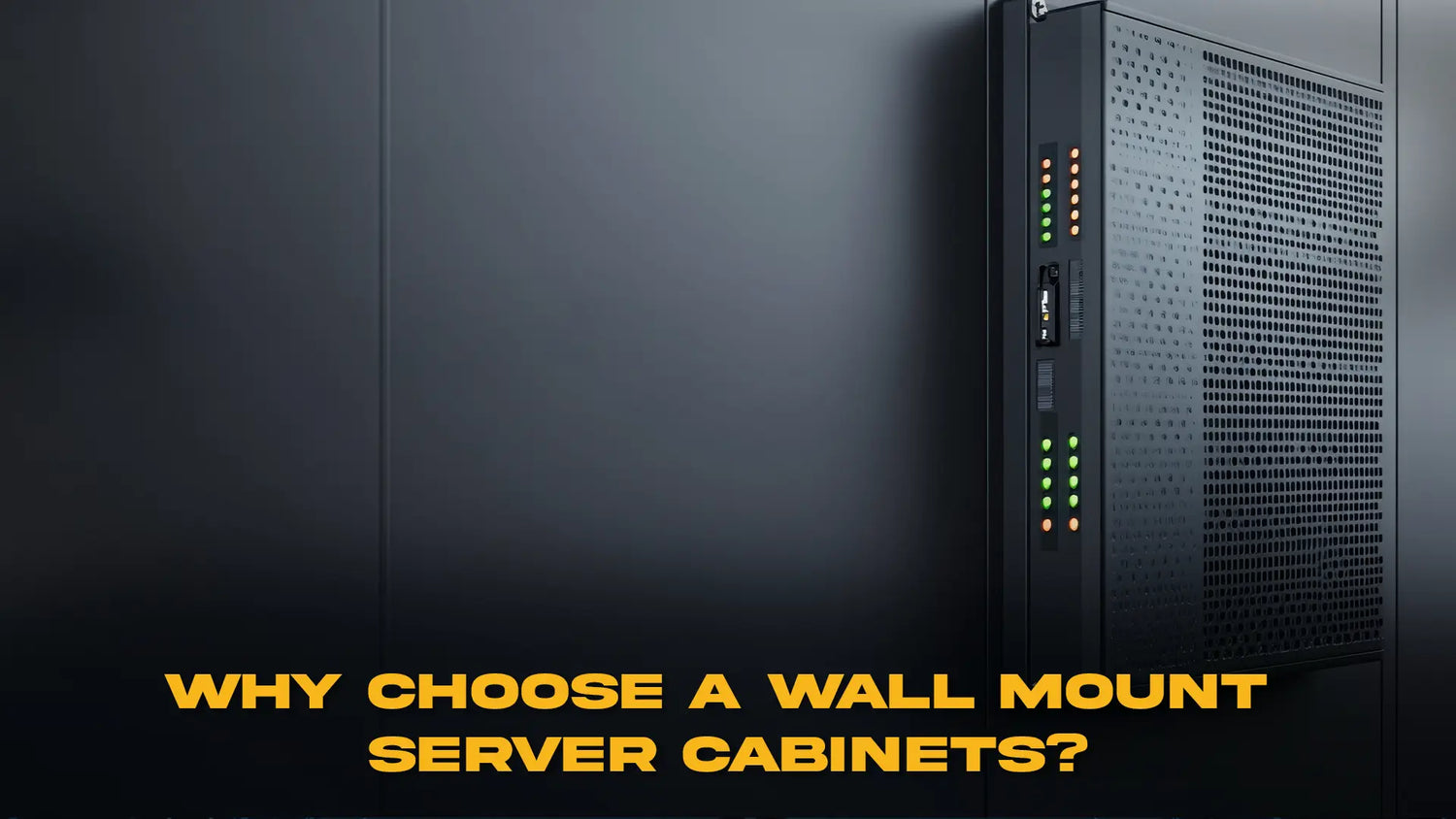 Why Choose a Wall Mount Server Cabinets?