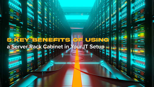 Key Benefits of Using a Server Rack Cabinet in Your IT Setup