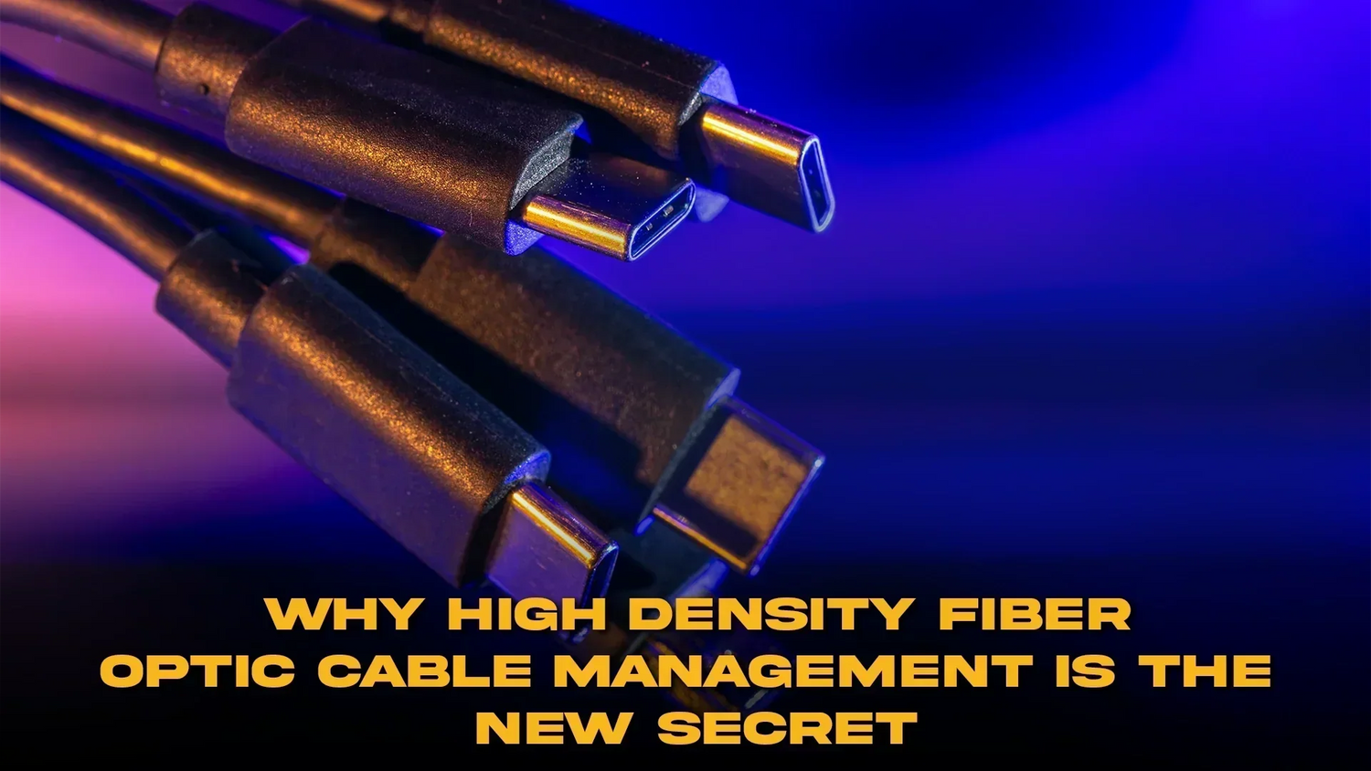 Why High Density Fiber Optic Cable Management is the New Secret
