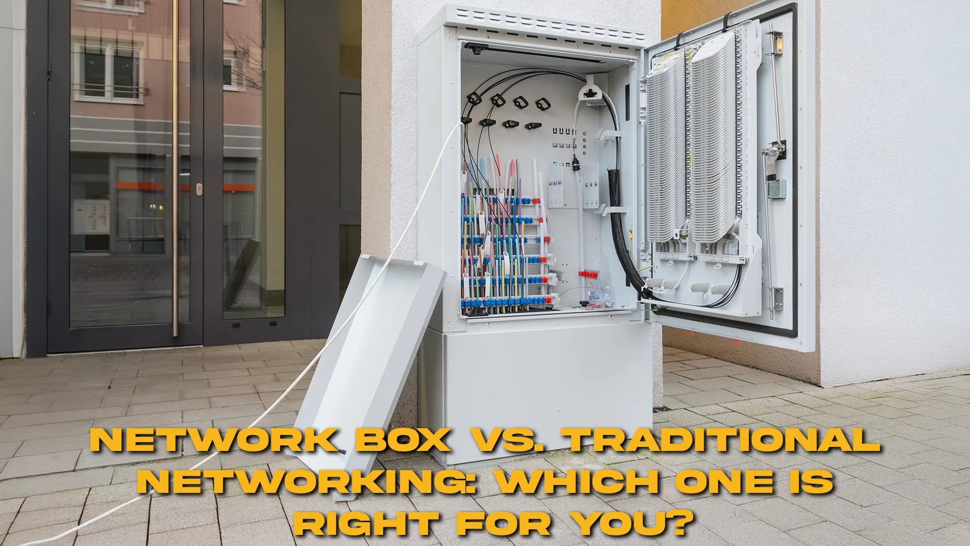 Network Box vs. Traditional Networking: Which One Is Right?