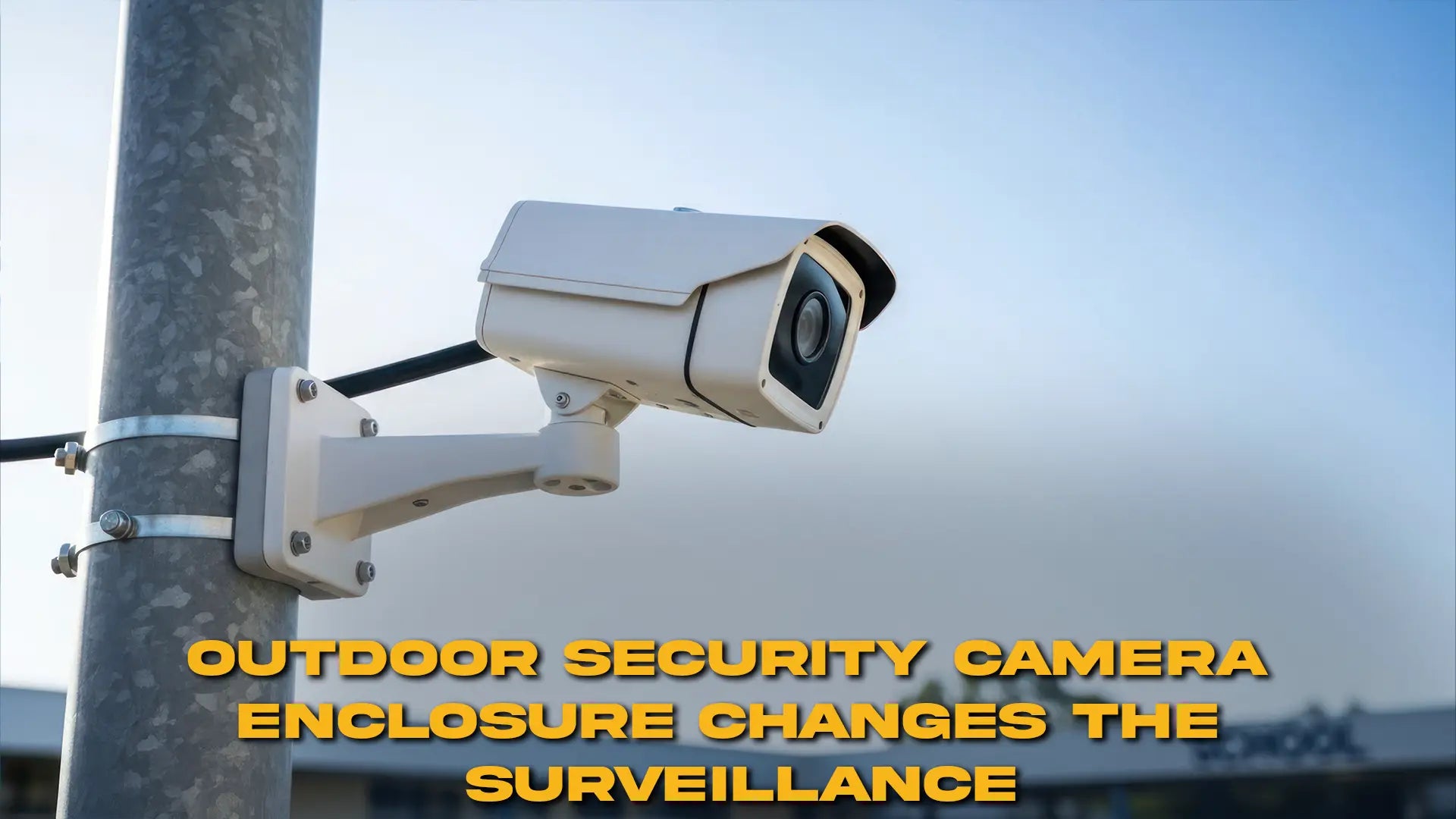 An outdoor security camera enclosure serves as a robust shield.
